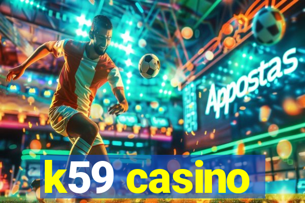 k59 casino